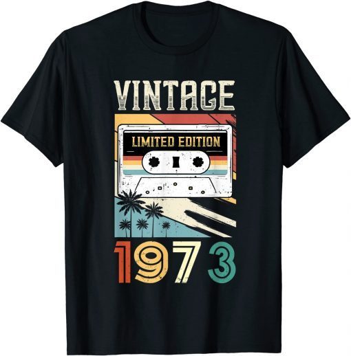 Vintage 1973 Limited Edition 48th Birthday Shirt 48 Year Old T-Shirt