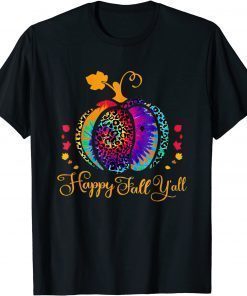 Happy Fall Y’all Tie Dye Pumpkin Leopard Its Fall Yall T-Shirt