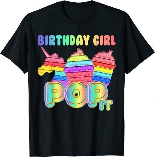 Birthday girl pop it unicorn girl pop it birthday gift T-Shirt