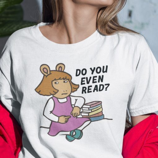 TShirt Do You Even Read Unisex