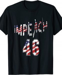 Impeach 46 President Biden Patriotic Republican Anti Biden T-Shirt
