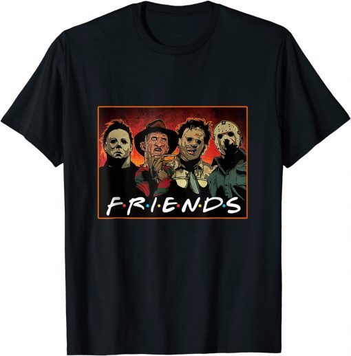 Friends Horror Halloween Michael Myers Scary Movies Funny T-Shirt