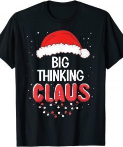 Big Thinking Santa Claus Christmas Matching Costume T-Shirt