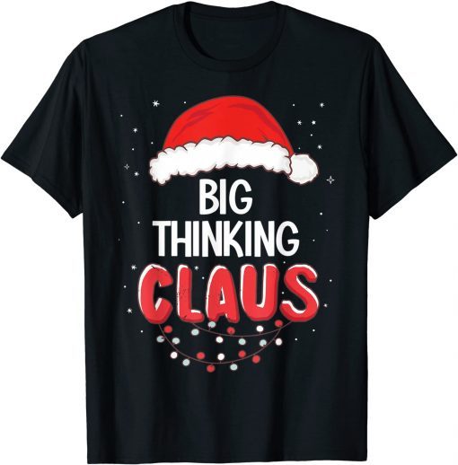 Big Thinking Santa Claus Christmas Matching Costume T-Shirt