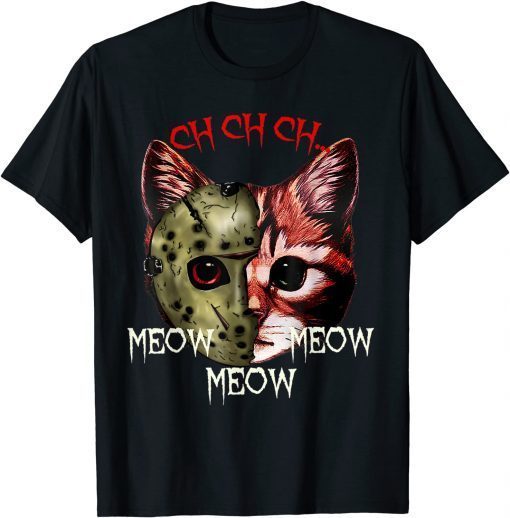 Halloween Costume Cat Funny Ch Ch Ch Meow Meow Scary Cat Classic T-Shirt