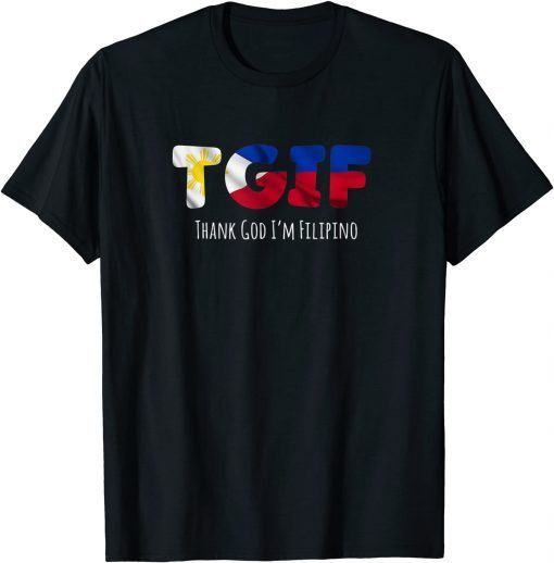Official TGIF - Thank God I’m Filipino T-Shirt