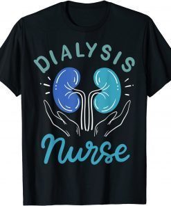 2021 Dialysis Nurse Gifts T-Shirt