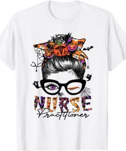 Nurse Practitioner Halloween Costume Messy Bun for Women T-Shirt