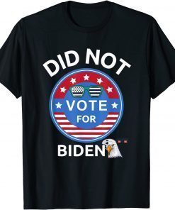 Official Did Not Vote For Biden Funny Political Anti Biden Voter USA T-Shirt