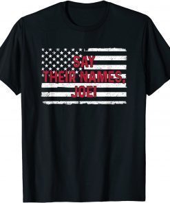 Classic Say Their Names Shirt 13 Soldiers Heroes Say Their Names Joe T-Shirt