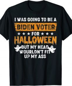 Official I Was Going To Be A Biden Voter For Halloween Costumes T-Shirt