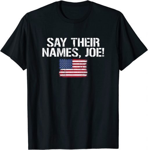 T-Shirt Say Their Names Shirt 13 Soldiers Heroes Say Their Names Joe 2021