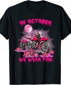 Official In October We Wear Pink Motorcycle Breast Cancer Bikers T-Shirt