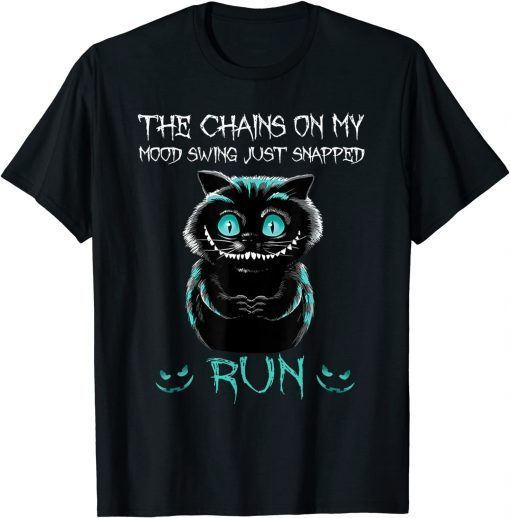 Official The Chain On My Mood Swing Just Snapped Run Cat Halloween T-Shirt