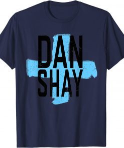 Funny Good Thing Of Dan And Steal My Love Shay T-Shirt