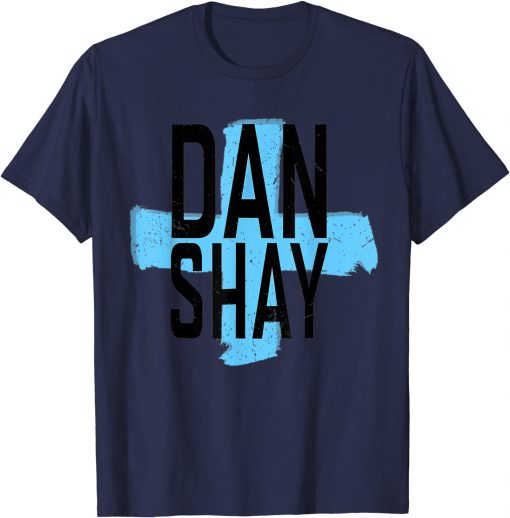 Funny Good Thing Of Dan And Steal My Love Shay T-Shirt