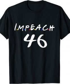 Classic Impeach 46 Shirt Distressed Anti-Biden for Men & Women T-Shirt