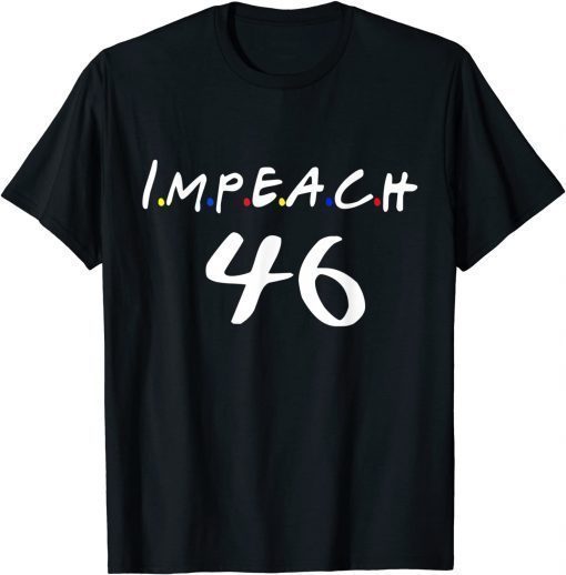 Classic Impeach 46 Shirt Distressed Anti-Biden for Men & Women T-Shirt