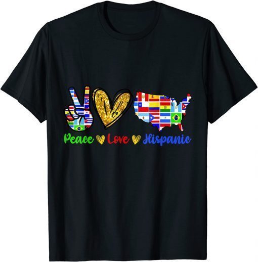 Peace Love Hispanic Heritage Month Decoration Country Flags T-Shirt