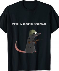 It's A Rat's World - Funny Escape From Tarkov Shirt T-Shirt