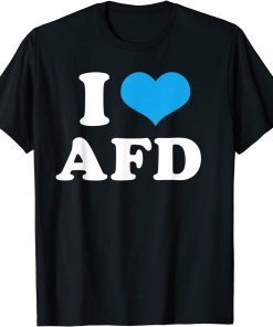 Funny I Love AFD, Pro AFD 2021 Tee Shirt