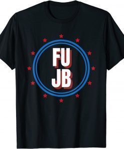 FU 46 Very Patriotic Anti Biden Pro Trump T-Shirt