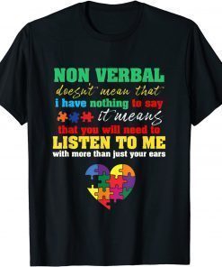 Non Verbal Doesn't Mean That I Have Nothing To Say Autism Classic T-Shirt