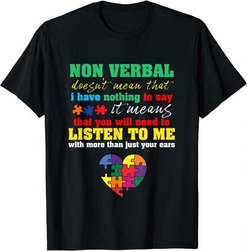 Non Verbal Doesn't Mean That I Have Nothing To Say Autism Classic T-Shirt