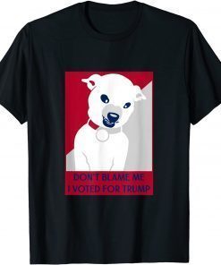 OFFICIAL DON'T BLAME ME I VOTED FOR TRUMP ANTI BIDEN T-Shirt