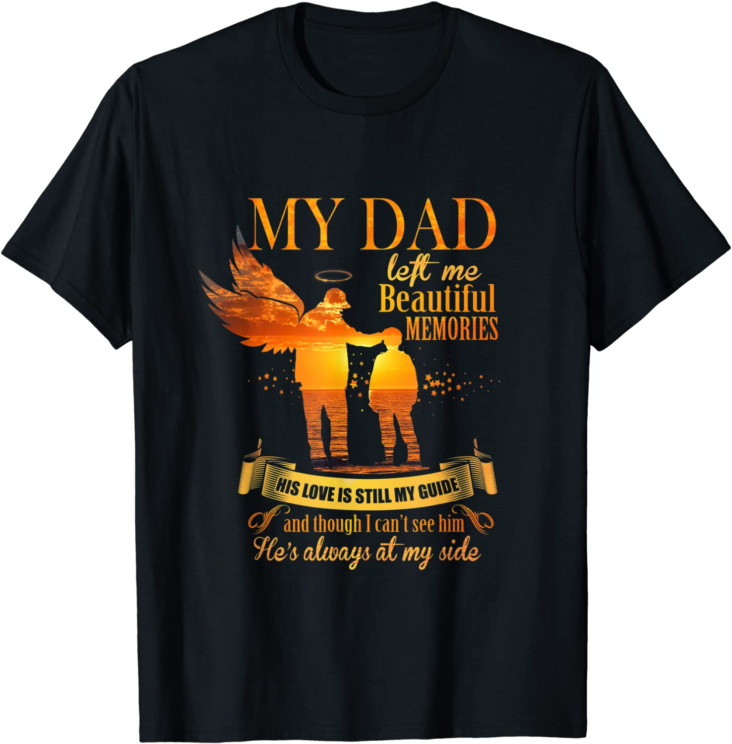 My Dad Left me Beautiful Memories, For Loving & Missing Dad T-Shirt