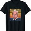 WORST PRESIDENT IN USA HISTORY - PRESIDENT BIDEN RETRO COLOR T-Shirt