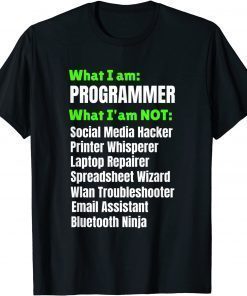 I am a Programmer Developer I am NOT T-Shirt