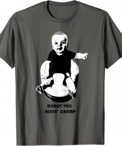 Robot Vac Ridin' Champ Funny Baby T-Shirt