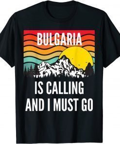 T-Shirt Bulgaria Is Calling And I Must Go, Wavy Sunset Design