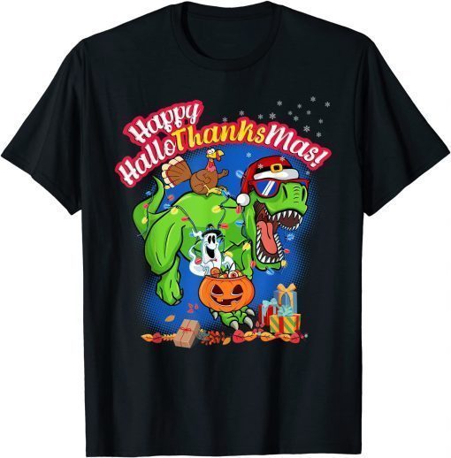 2021 Happy HalloThanksMas T Rex! Halloween Thanksgiving Christmas T-Shirt
