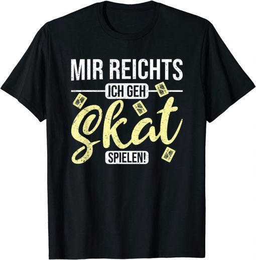 Skat Card Game Mir Reichts Saying for Skat Players T-Shirt