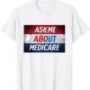 Ask Me About Medicare Classic T-Shirt