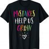 Classic Mistakes Help Us Grow - Growth Mindset Teacher T-Shirt