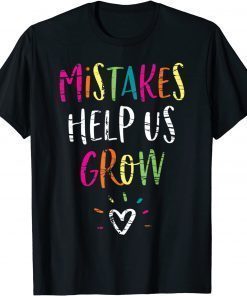 Classic Mistakes Help Us Grow - Growth Mindset Teacher T-Shirt