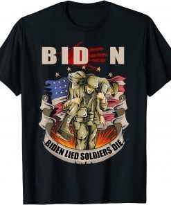 Funny Biden Lied Soldiers Died Republican Anti Biden T-Shirt