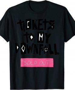 Tickets To My Downfall Sold Out T-Shirt