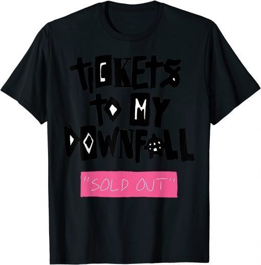 Tickets To My Downfall Sold Out T-Shirt