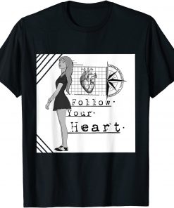 Funny Follow Ur Heart 2021 T-Shirt