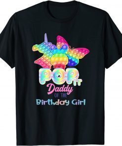 2021 Pop it Daddy of the birthday girl T-Shirt