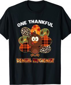 Funny Women One thankful dental hygienist turkey thanksgiving T-Shirt