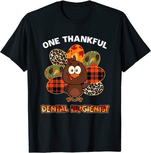 Funny Women One thankful dental hygienist turkey thanksgiving T-Shirt