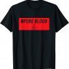 #pureblood Pure Blood Movement T-Shirt