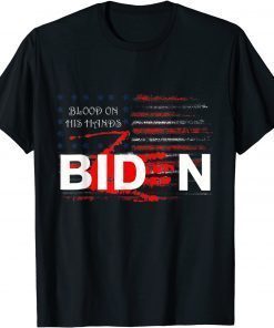 Biden Blood On His Hands - Bring Trump Back Biden Handprint T-Shirt