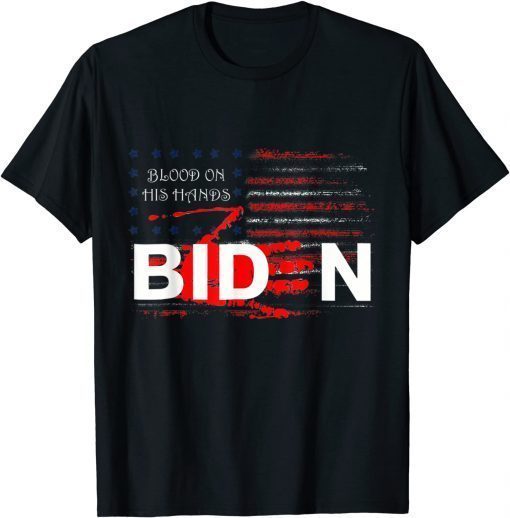 Biden Blood On His Hands - Bring Trump Back Biden Handprint T-Shirt