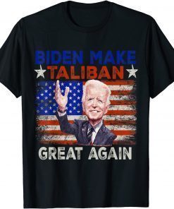 Joe Biden Making The Taliban's Great Again T-Shirt